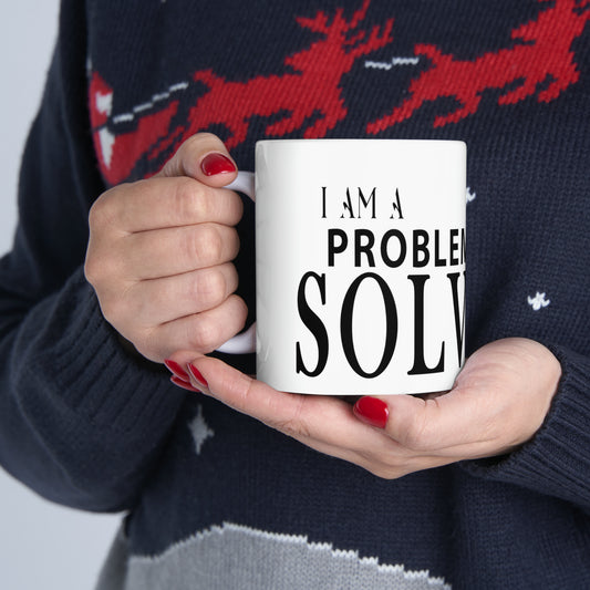 Dr. Flowers' I AM A PROBLEM-SOLVER Ceramic Mug