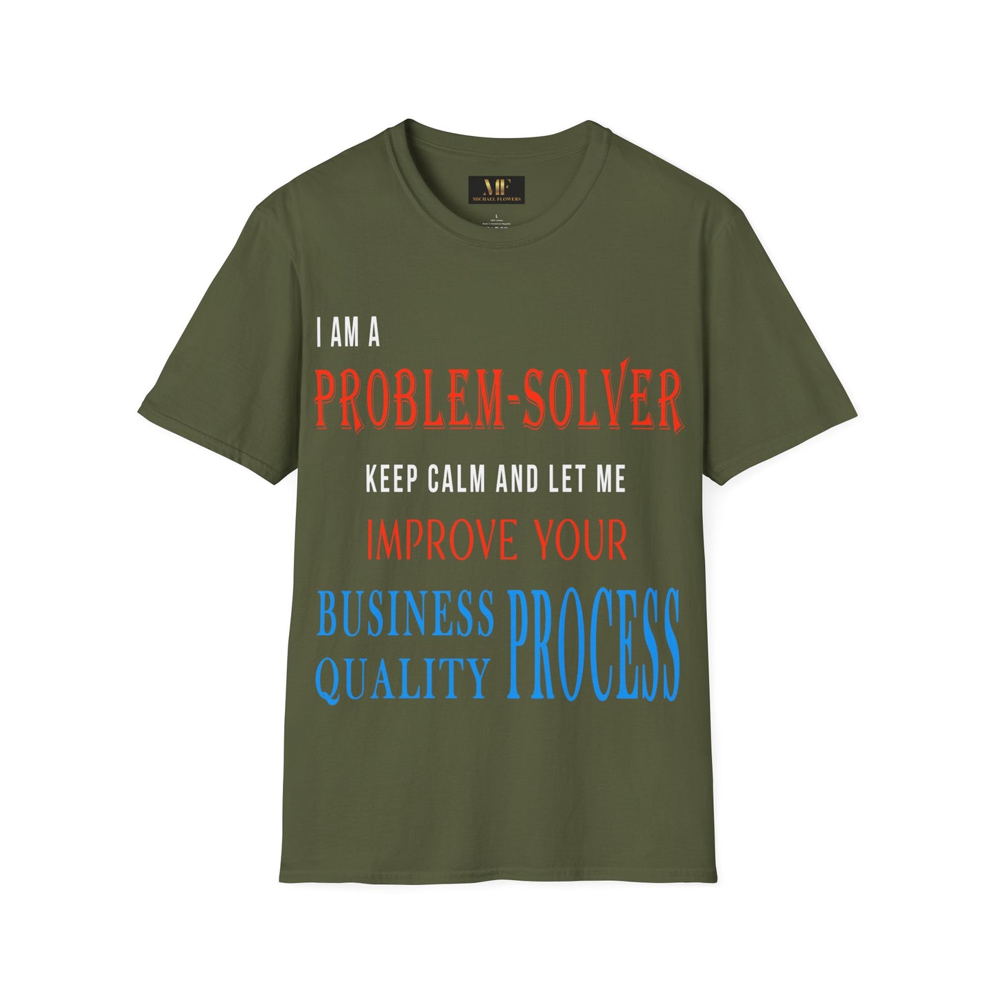Dr. Flowers' Problem-Solver Inspirational Quote Unisex Softstyle T-Shirt