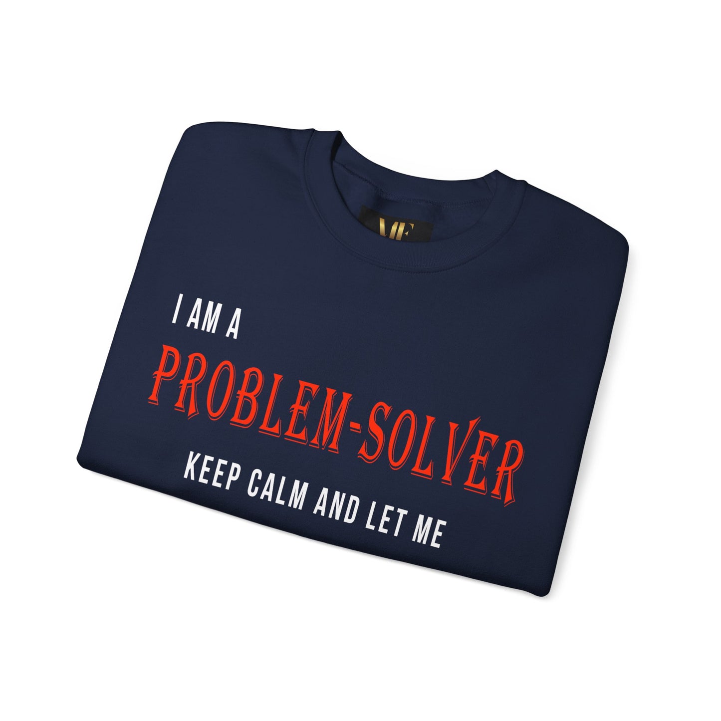 Dr. Flowers' Problem-Solver Inspirational Quote Unisex Crewneck Sweatshirt