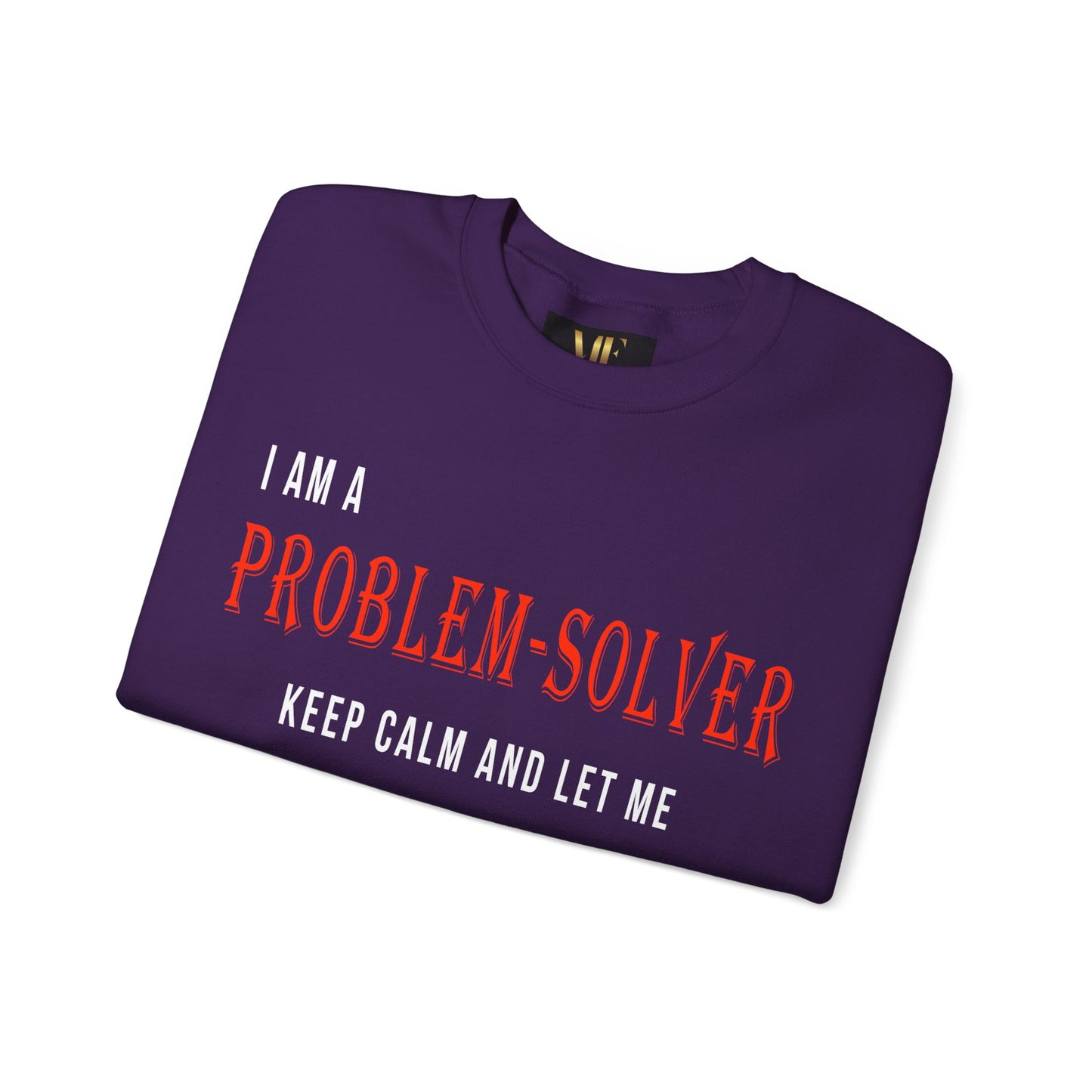 Dr. Flowers' Problem-Solver Inspirational Quote Unisex Crewneck Sweatshirt