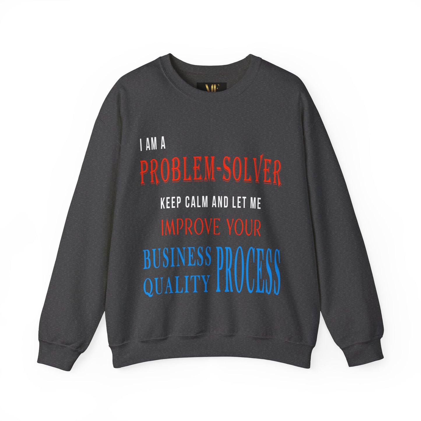 Dr. Flowers' Problem-Solver Inspirational Quote Unisex Crewneck Sweatshirt