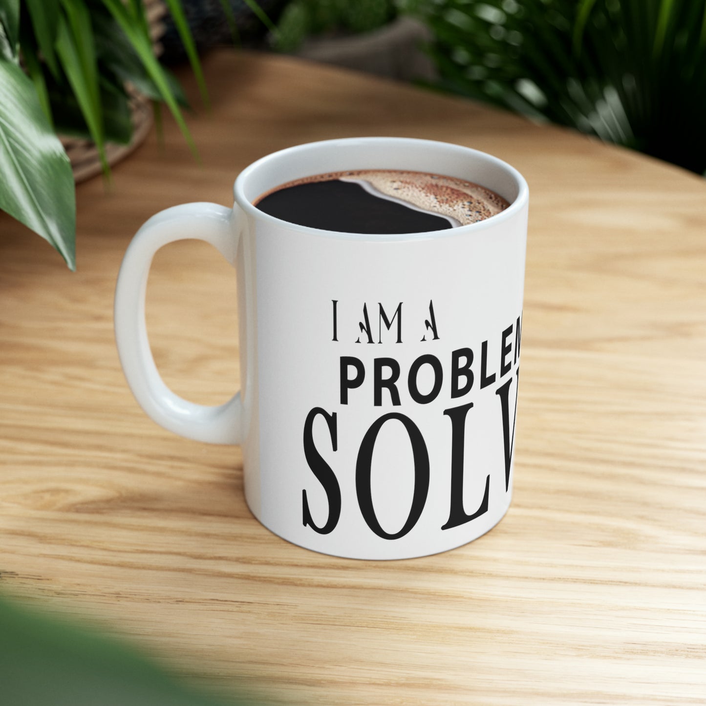 Dr. Flowers' I AM A PROBLEM-SOLVER Ceramic Mug