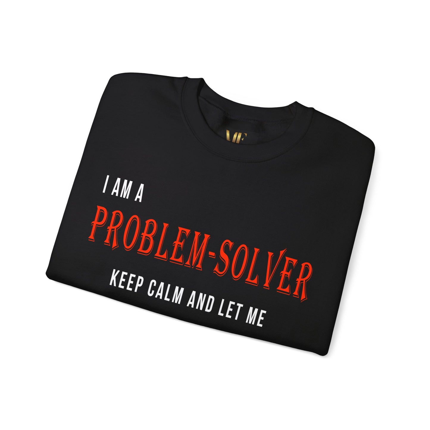 Dr. Flowers' Problem-Solver Inspirational Quote Unisex Crewneck Sweatshirt